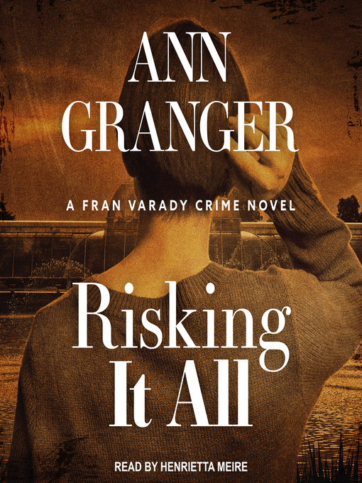 Title details for Risking It All by Ann Granger - Available